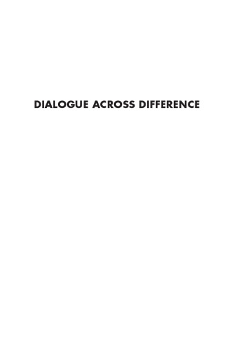 Dialogue Across Difference: Practice, Theory, and Research on Intergroup Dialogue