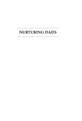 Nurturing Dads: Fatherhood Initiatives Beyond the Wallet (American Sociological Association's Rose Series)
