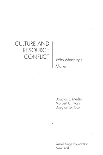 Culture and Resource Conflict: Why Meanings Matter