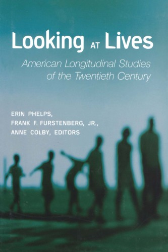 Looking at Lives: American Longitudinal Studies of the Twentieth Century