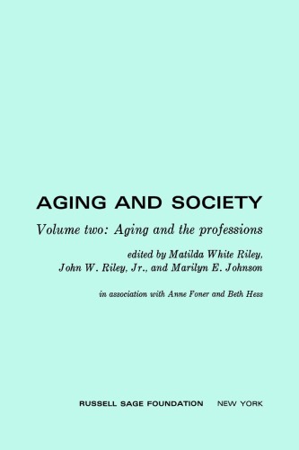 Aging and Society, Volume 2: Aging and the Professions