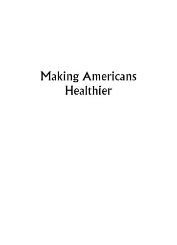 Making Americans Healthier: Social and Economic Policy as Health Policy