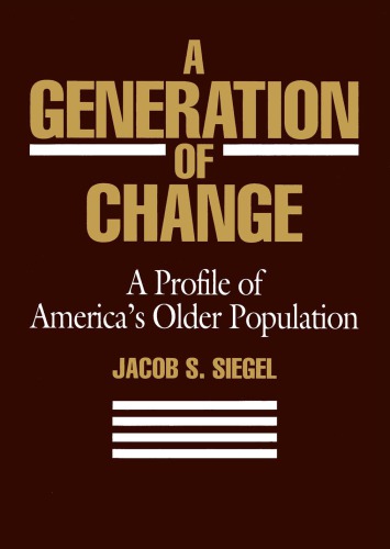 A Generation of Change: A Profile of America's Older Population