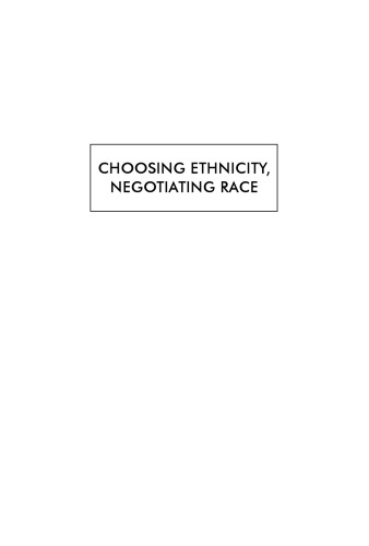 Choosing Ethnicity, Negotiating Race: Korean Adoptees in America