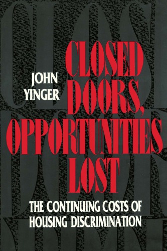 Closed Doors, Opportunities Lost: The Continuing Costs of Housing Discrimination