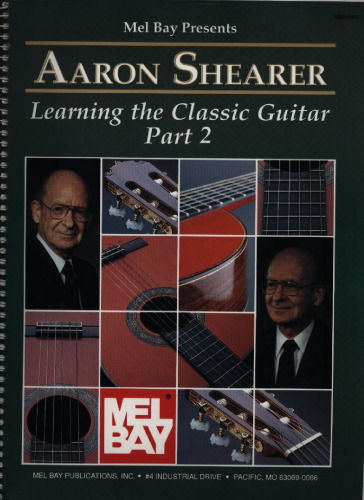 Mel Bay Presents: Aaron Shearer: Learning the Classic Guitar, Part 2
