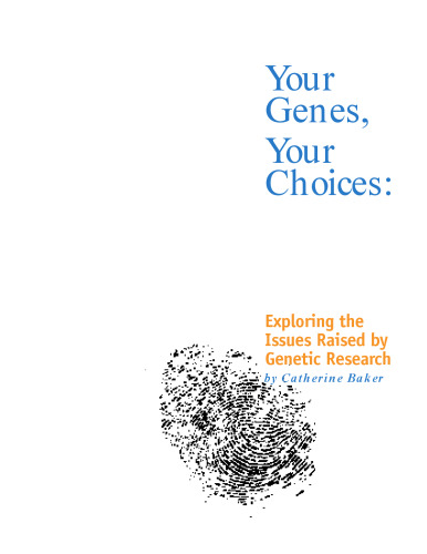 Your genes, your choices: Exploring the issues raised by genetic research
