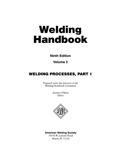 Welding Handbook, Volume 2: Welding Processes, Part 1