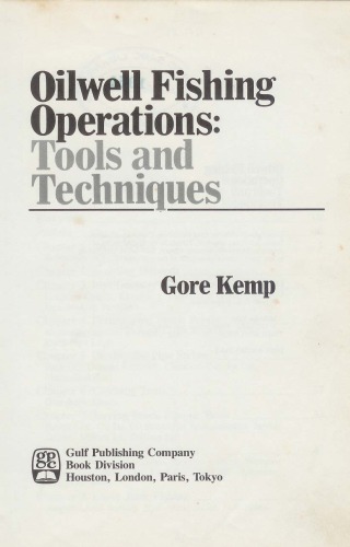 Oilwell Fishing Operations: Tools and Techniques