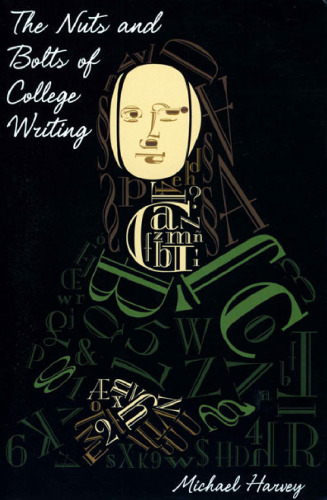 The Nuts and Bolts of College Writing