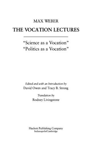 The Vocation Lectures: Science As a Vocation, Politics As a Vocation