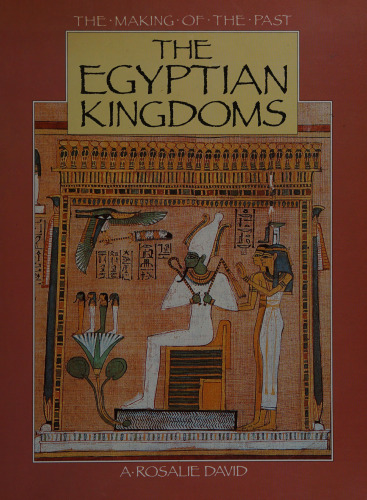 The Egyptian Kingdoms: The Making of the Past