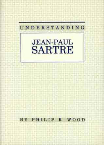 Understanding Jean-Paul Sartre
