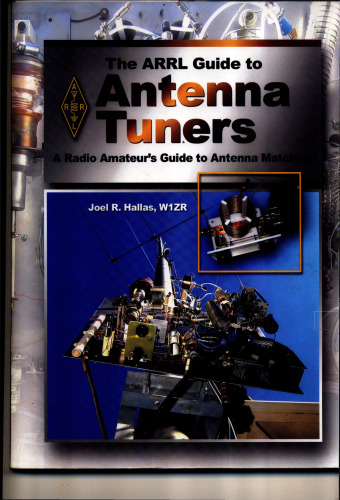 The ARRL Guide to Antenna Tuners