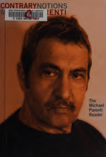 Contrary Notions: The Michael Parenti Reader