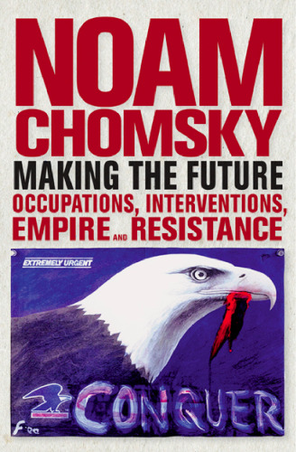 Making the future: occupations, interventions, empire and resistance