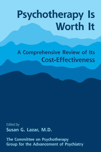 Psychotherapy Is Worth It: A Comprehensive Review of Its Cost-effectiveness