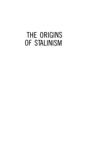 The Origins of Stalinism: From Leninist Revolution to Stalinist Society