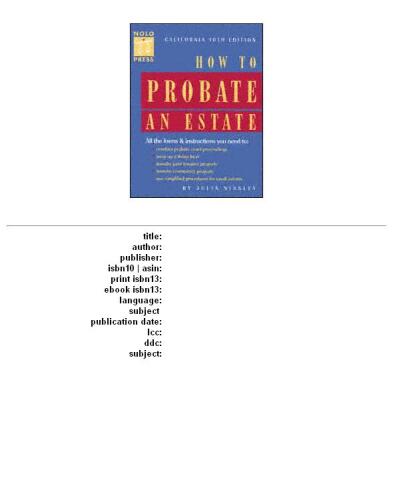 How to Probate an Estate: California (10th ed)