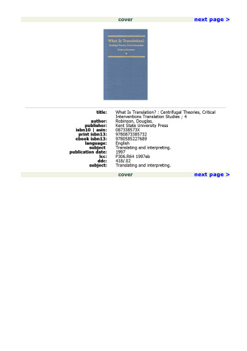 What Is Translation?: Centrifugal Theories, Critical Interventions (Translation Studies, 4)