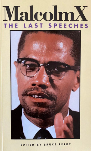 Malcolm X: The Last Speeches