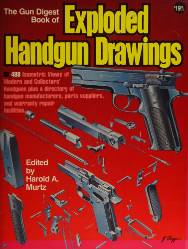 The Gun Digest Book of Exploded Handgun Drawings