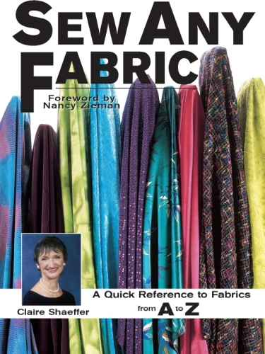 Sew Any Fabric: A Quick Reference to Fabrics from A to Z