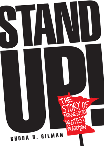 Stand Up!: The Story of Minnesota's Protest Tradition
