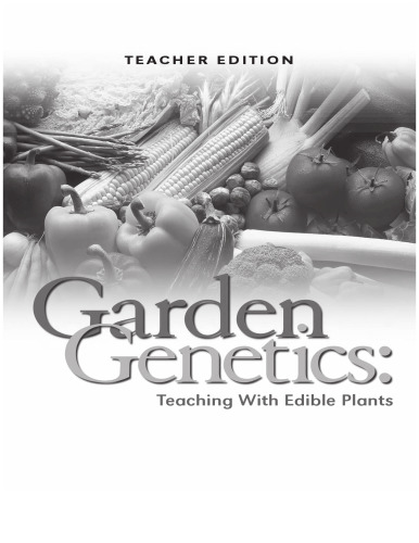 Garden Genetics. Teaching with Edible Plants