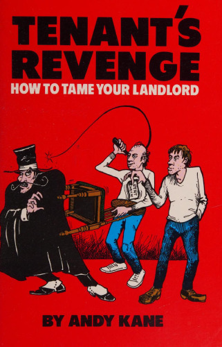 Tenant's Revenge: How to Tame Your Landlord