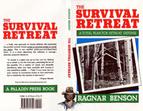 The Survival Retreat: A Total Plan For Retreat Defense