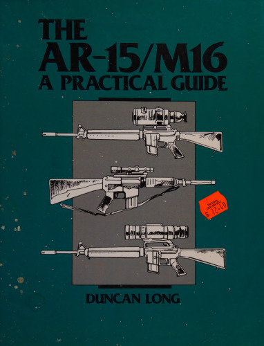 The AR-15/M16: A Practical Guide