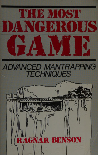 The Most Dangerous Game: Advanced Mantrapping Techniques