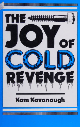 The Joy of Cold Revenge