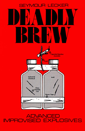 Deadly Brew: Advanced Improvised Explosives
