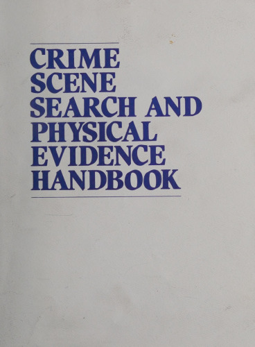 Crime Scene Search And Physical Evidence Handbook