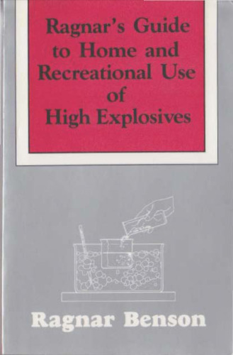 Ragnar's Guide To Home and Recreational Use of High Explosives