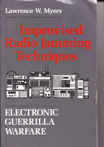 Improvised Radio Jamming Techniques: Electronic Guerrilla Warfare
