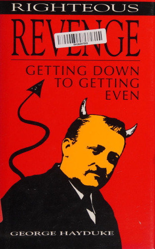 Righteous Revenge: Getting Down to Getting Even