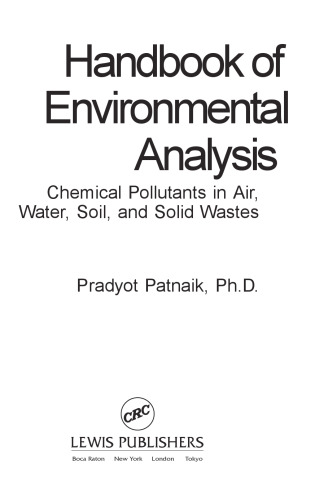 Handbook of environmental analysis: chemical pollutants in air, water, soil, and solid wastes