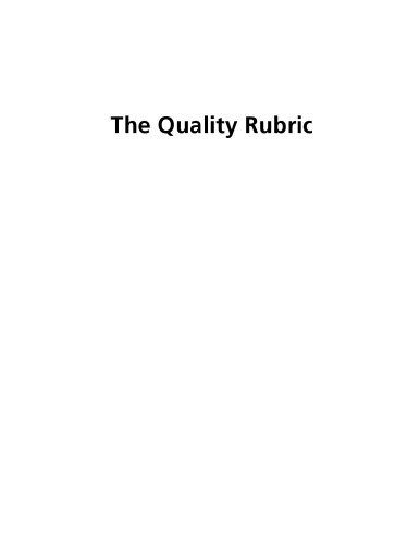The quality rubric : a systematic approach for implementing quality principles and tools in classrooms and schools