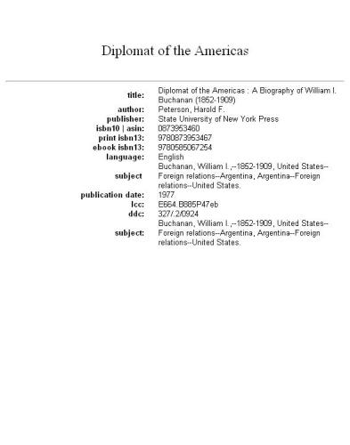 Diplomat of the Americas: a biography of William I. Buchanan (1852-1909)