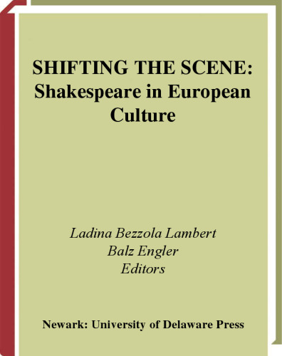 Shifting the Scene: Shakespeare in European Culture