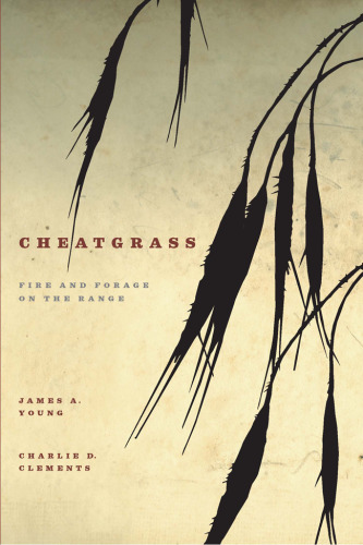 Cheatgrass: Fire and Forage on the Range