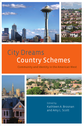 City Dreams, Country Schemes: Community and Identity in the American West
