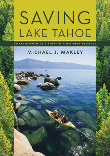 Saving Lake Tahoe: An Environmental History of a National Treasure