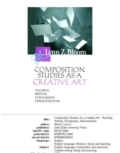 Composition Studies As A Creative Art - Teaching, Writing, Scholarship, Administration