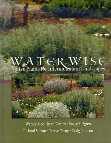 Water wise : native plants for intermountain landscapes