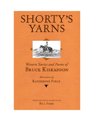 Shorty's Yarns: Western Stories and Poems of Bruce Kiskaddon