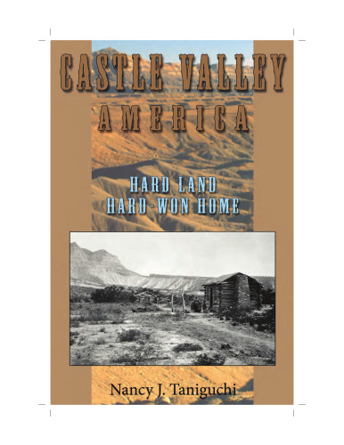 Castle Valley America: Hard Land, Hard-won Home